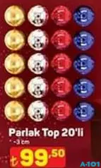 PARLAK TOP 20'Lİ 3 CM fiyat ve kampanya bilgisi